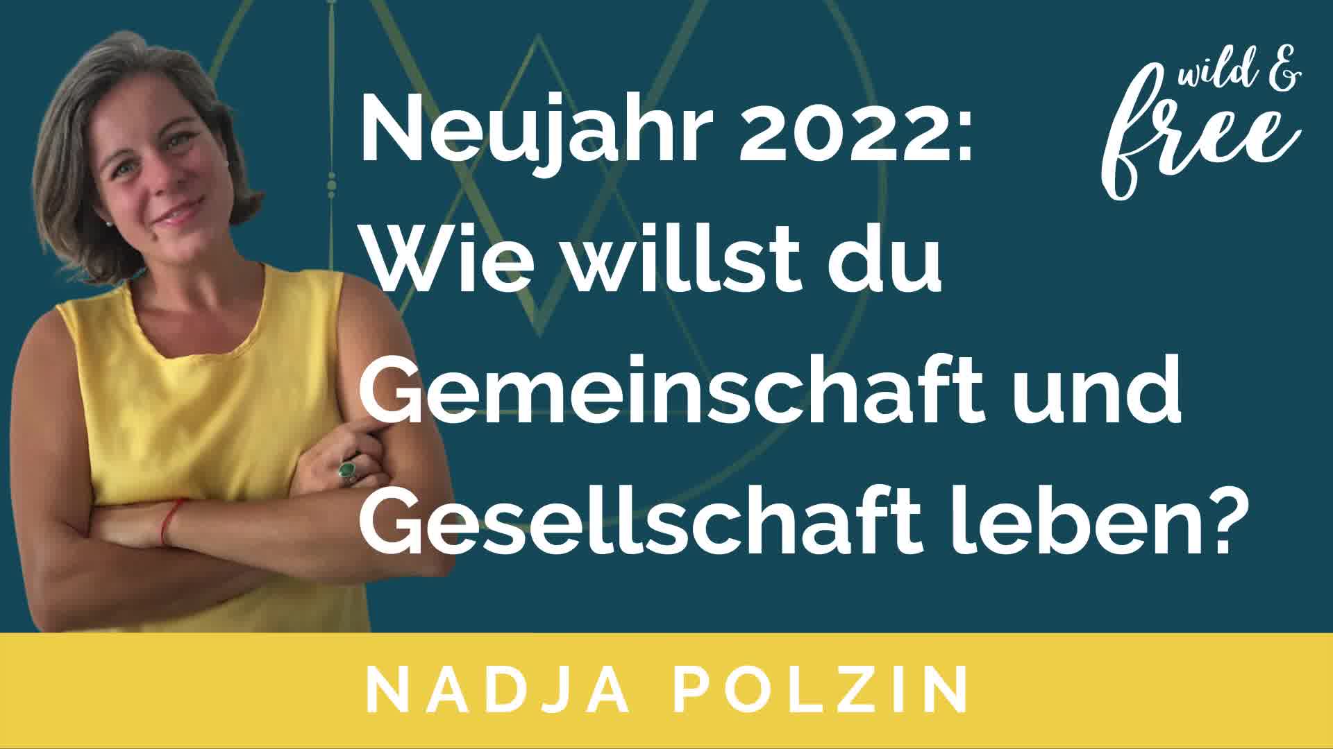Neujahr 2022 Wie willst du Gemeinschaft und Gesellschaft leben?