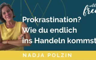 Prokrastination Wie du endlich ins Handeln kommst