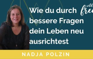 Wie du durch bessere Fragen dein Leben neu ausrichtest | Folge 17