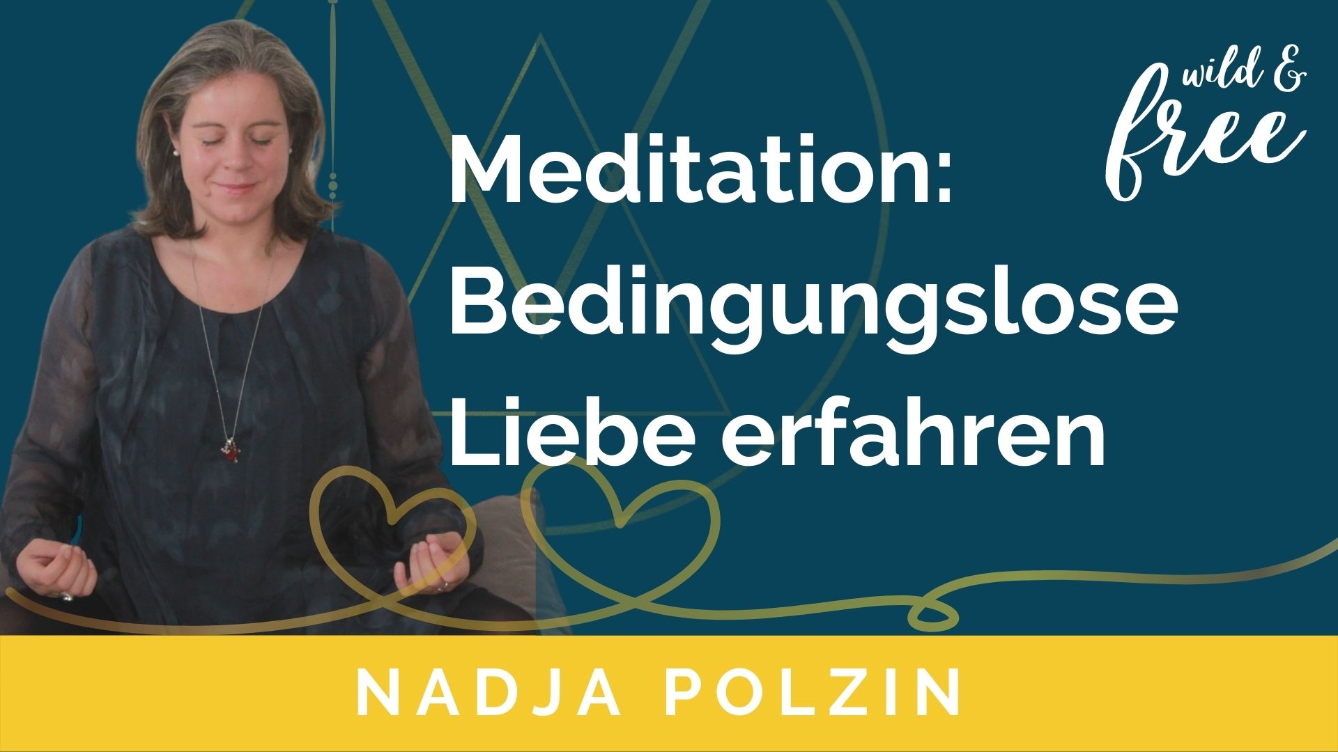 Meditation: Bedingungslose Liebe erfahren