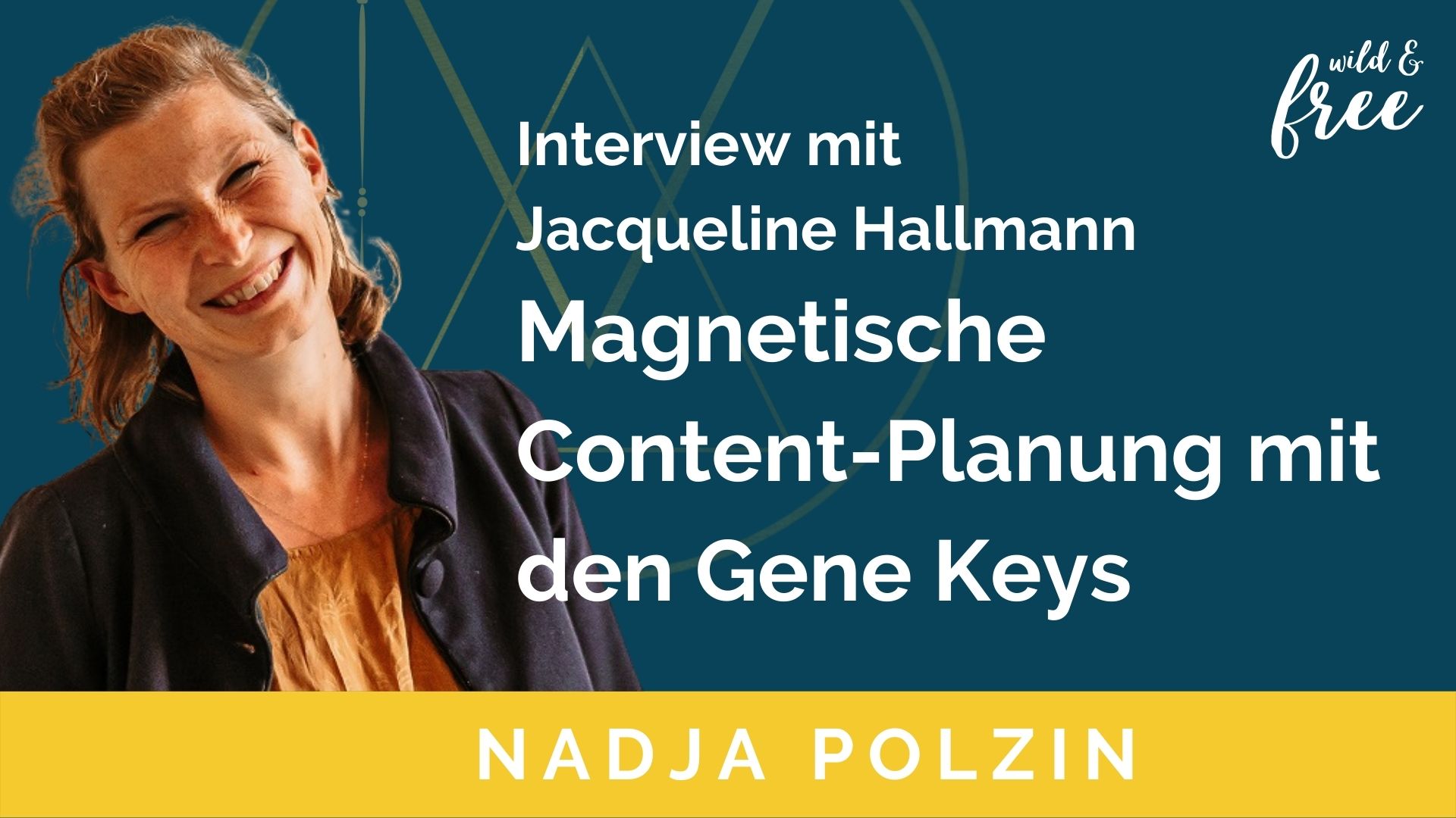 Magnetische Content-Planung mit den Gene Keys: Interview mit Jacqueline Hallmann