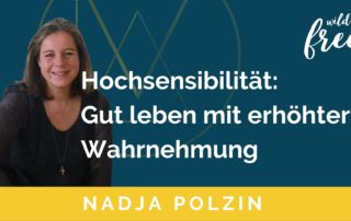 Hochsensibilität – Gut leben mit erhöhter Wahrnehmung