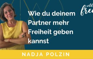 Wie du deinem Partner mehr Freiheit geben kannst