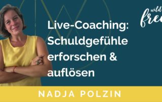 Live Coaching: Schuldgefühle auflösen