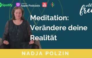 Meditation zur Transformation deiner Realität