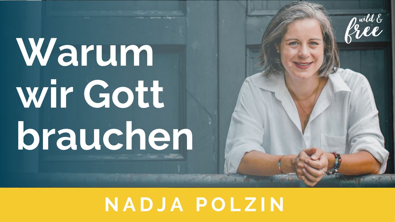 Warum wir Gott brauchen