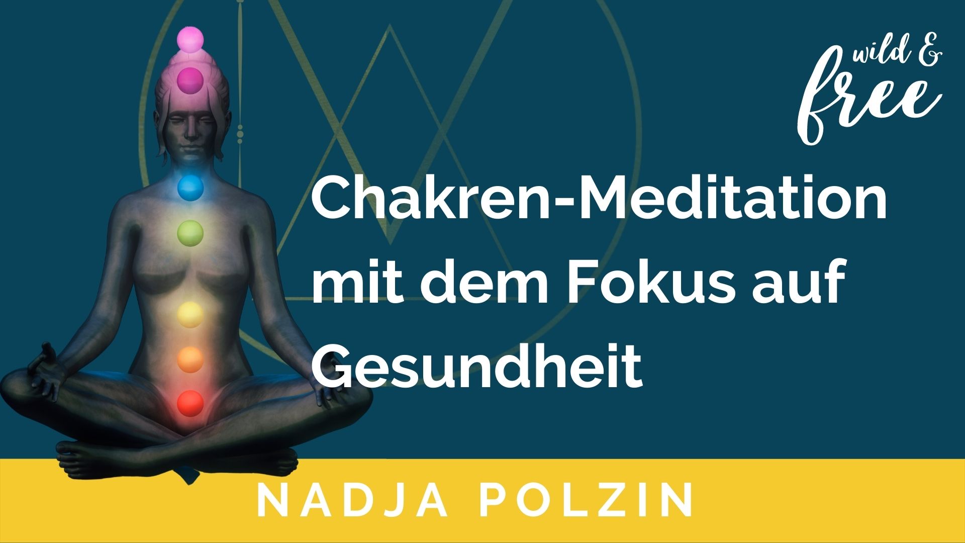 Chakren Meditation mit dem Fokus auf Gesundheit